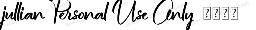 jullian Personal Use Only字体转换